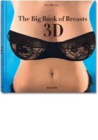 The Big Book of Breasts 3D - Dian Hanson