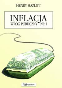 Inflacja. Wróg publiczny nr 1 - Henry Hazlitt