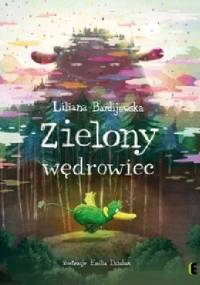 Zielony wędrowiec - Liliana Bardijewska, Emilia Dziubak