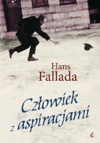 Człowiek z aspiracjami - Hans Fallada