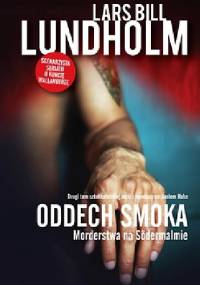Oddech smoka. Morderstwa na Sodermalmie - Lars Bill Lundholm