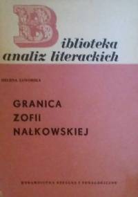 "Granica " Zofii Nałkowskiej - Helena Zaworska