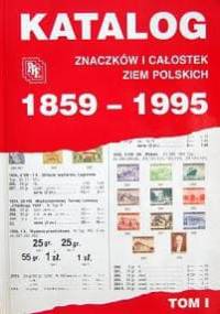 Katalog znaczków i całostek ziem polskich 1859-1995 - t. 1 - Michał Jankowski, Paweł Wohl