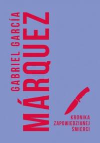 Kronika zapowiedzianej śmierci - Gabriel García Márquez