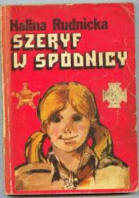 Szeryf w spódnicy - Halina Rudnicka