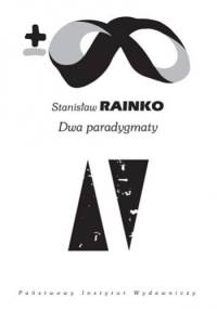 Dwa paradygmaty - Stanisław Rainko