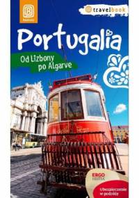 Portugalia. Od Lizbony po Algarve. Travelbook. Wydanie 1 - Anna Pamuła