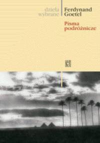 Pisma podróżnicze - Ferdynand Goetel