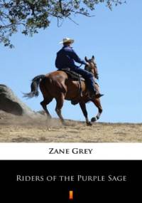 Riders of the Purple Sage - Zane Grey