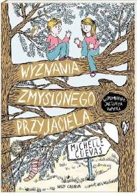 Wyznania zmyślonego przyjaciela - Michelle Cuevas