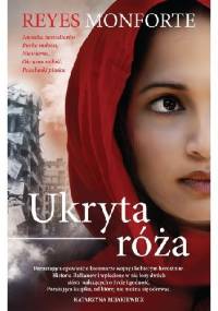 Ukryta róża - Reyes Monforte