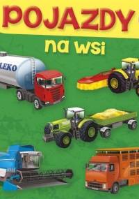 Pojazdy. Na wsi - Aleksandra Perkowska