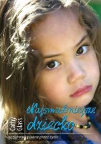 Najsmutniejsze dziecko - Cathy Glass