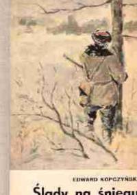 Ślady na śniegu - Edward Kopczyński