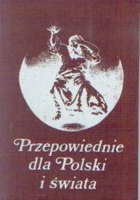 Przepowiednie dla Polski i świata - praca zbiorowa