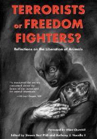 Terrorists or Freedom Fighters? - Steven Best