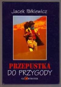 Przepustka do przygody - Jacek Pałkiewicz