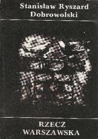 Rzecz warszawska - Stanisław Ryszard Dobrowolski