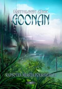 Rapsodia Miasta Półksiężyca - Kathleen Ann Goonan