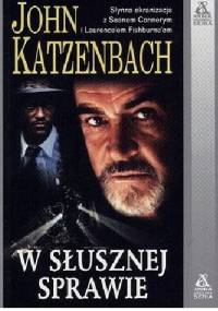 W słusznej sprawie - John Katzenbach