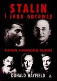 Stalin i jego oprawcy - Donald Rayfield
