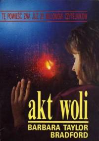 Akt woli - Barbara Taylor Bradford