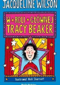 W Roli Głównej Tracy Beaker - Jacqueline Wilson