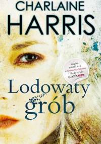 Lodowaty grób - Charlaine Harris