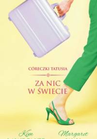 Za nic w świecie - Margaret Way, Kim Lawrence
