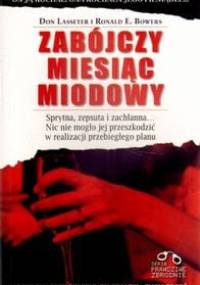 Zabójczy miesiąc miodowy - Don Lasseter, Ronald E. Bowers