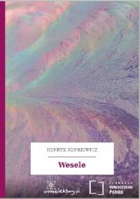 Wesele - Henryk Sienkiewicz