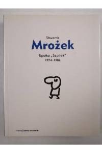 Epoka "Szpilek" 1974-1982 - Sławomir Mrożek