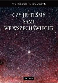 Czy jesteśmy sami we wszechświecie? - Wojciech Kulczyk