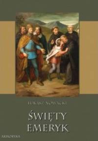 Święty Emeryk - Łukasz Nowacki
