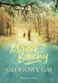 Głogowy gaj - Maeve Binchy