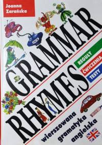 Grammar Rhymes. Wierszowana gramatyka angielska - Joanna Zarańska