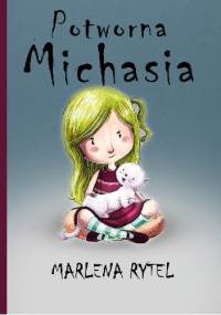 Potworna Michasia - Marlena Rytel