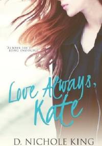 Love Always, Kate - D. Nichole King