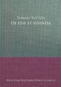 De esse et essentia - Tomasz Sutton