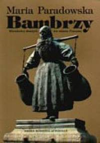 Bambrzy. Mieszkańcy dawnej wsi miasta Poznania - Maria Paradowska