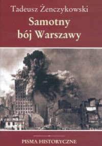 Samotny bój Warszawy - Tadeusz Żenczykowski
