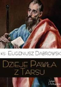 Dzieje Pawła z Tarsu - Eugeniusz Dąbrowski