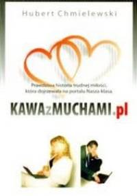 Kawa z muchami.pl - Hubert Chmielewski