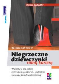 Niegrzeczne dziewczynki robią karierę - Barbara Schneider