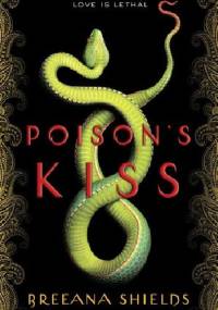 Poison’s Kiss - Breeana Shields