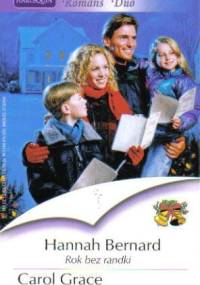 Rok bez randki. Prezent dla szefa - Hannah Bernard, Carol Grace