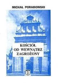 Kościół od wewnątrz zagrożony - Michał Poradowski