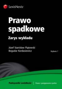 Prawo spadkowe. Zarys wykładu - Józef Stanisław Piątowski, Bogudar Kardasiewicz