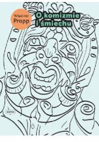 O komizmie i śmiechu - Władimir Propp