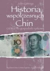 Historia współczesnych Chin. Od Mao do gospodarki rynkowej - John Gittings